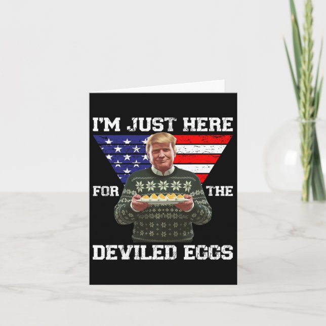 I'm Just Here For The Deviled Eggs Trump Christmas Card (Front)