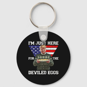 I'm Just Here For The Deviled Eggs Trump Christmas Keychain