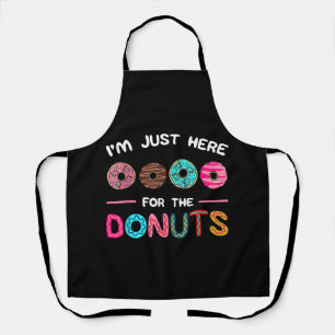 I'm Just Here for the Donuts Doughnut Dough Sweet  Apron