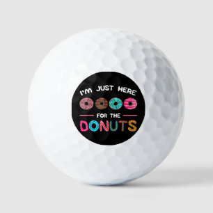 I'm Just Here for the Donuts Doughnut Dough Sweet Golf Balls
