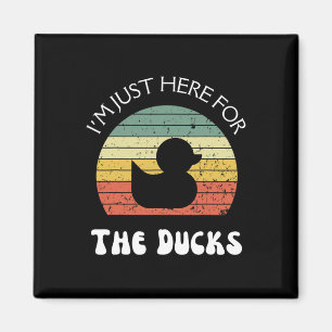 I'm Just Here For The Ducks Magnet