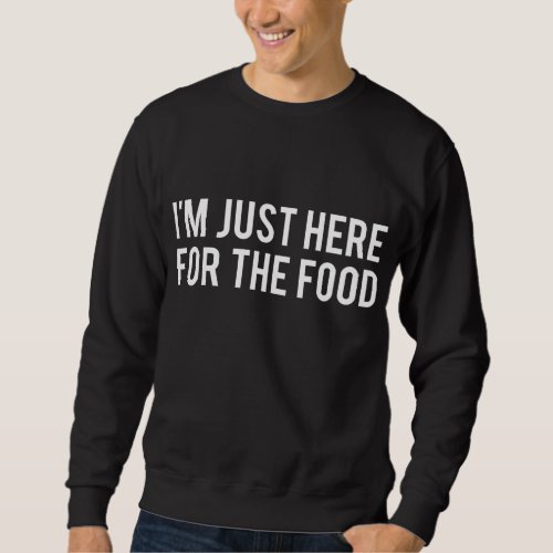 Im Just Here For The Food Thanksgiving xmas tee