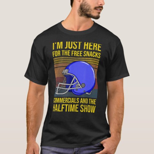 Im just here for the free snacks commercials half T_Shirt