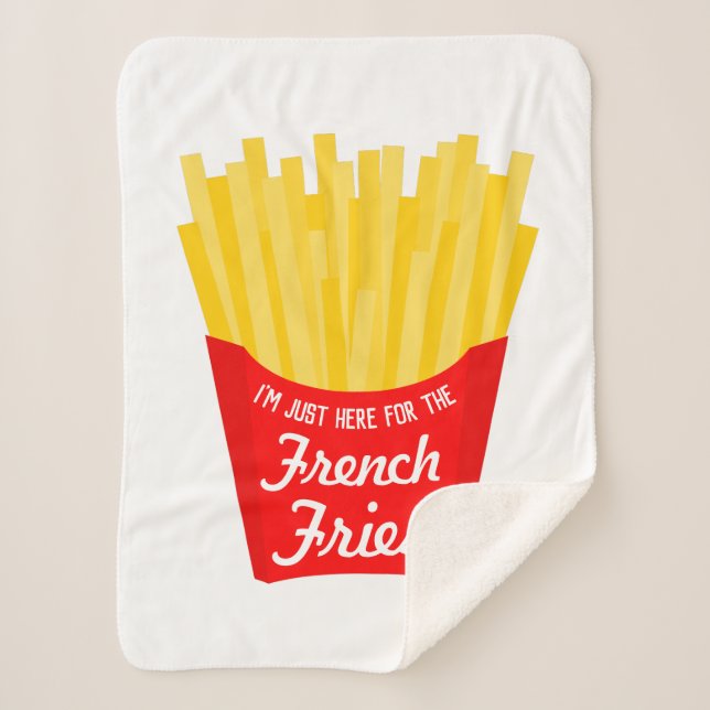 I'm Just Here For The French Fries Sherpa Blanket (Front)