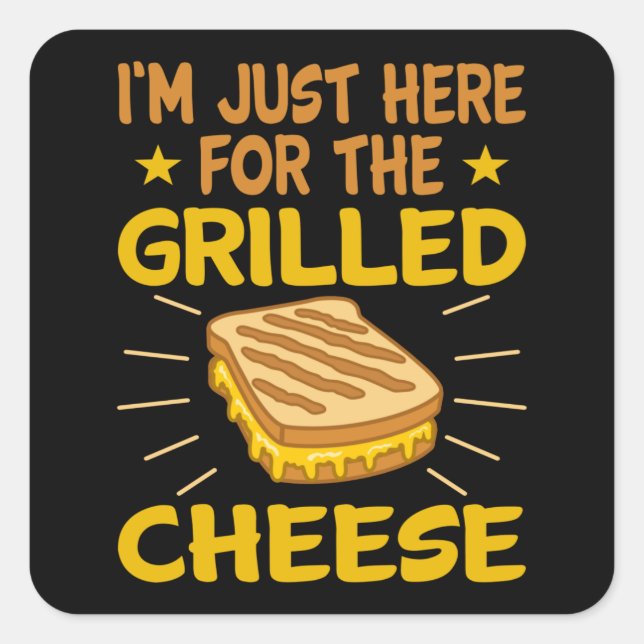 I'm just here for the grilled cheese square sticker (Front)