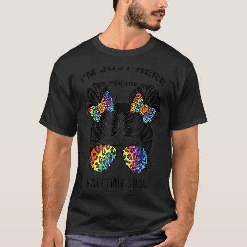 Im Just Here For The Halftime Show Rainbow Women  T_Shirt