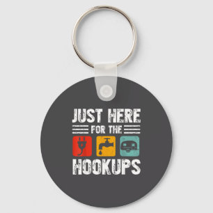I'm Just Here For The Hook Funny Camp Rv Camper Ca Keychain