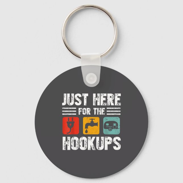 I'm Just Here For The Hook Funny Camp Rv Camper Ca Keychain (Front)
