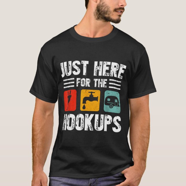 I'm Just Here For The Hook Funny Camp Rv Camper Ca T-Shirt (Front)