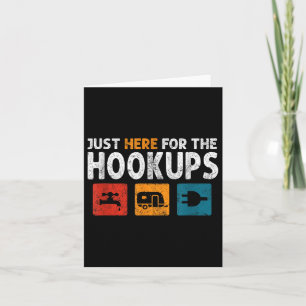 Im Just Here For The Hookups Funny Camp Rv Camper  Card