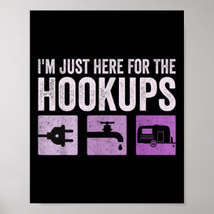 Im Just Here For The Hookups Funny Camp Rv Camper Poster