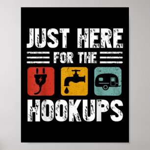 Im Just Here For The Hookups Funny Camp Rv Camper Poster