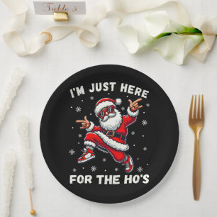 I'm Just Here for The Hos Funny Santa Christmas Paper Plates