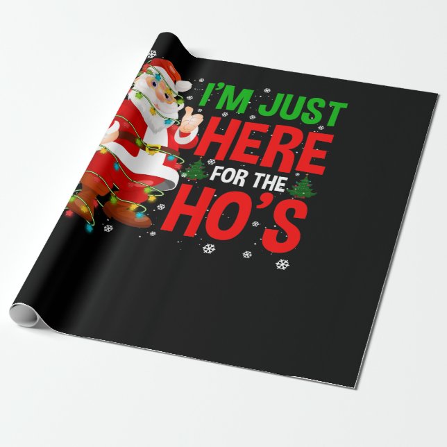 I'm Just Here For the Ho's Rude Christmas Santa Wrapping Paper (Unrolled)