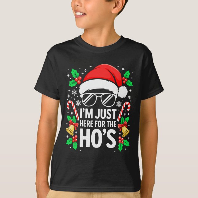 I'm Just Here For The Ho's Shirt Men Women Santa C (Front)
