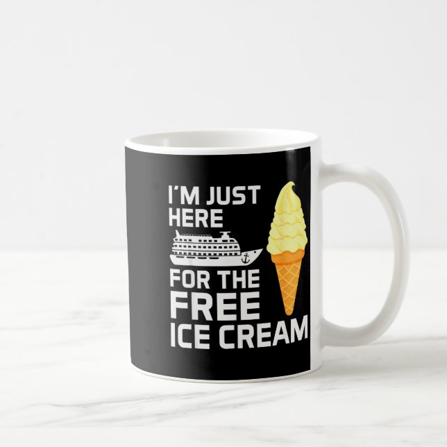 I'm Just Here For The Ice Cream Funny Cruise 2025  Coffee Mug (Right)