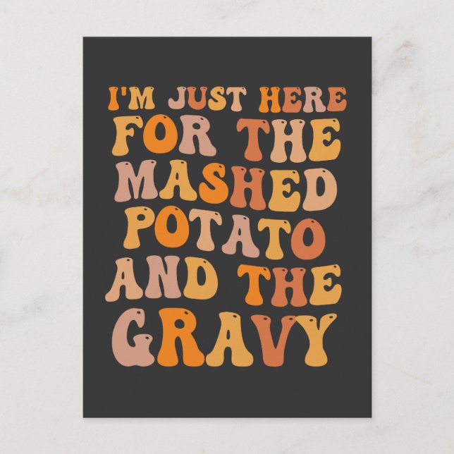 I'm Just here For the Mashed Potato Funny Turkey  Invitation Postcard (Front)