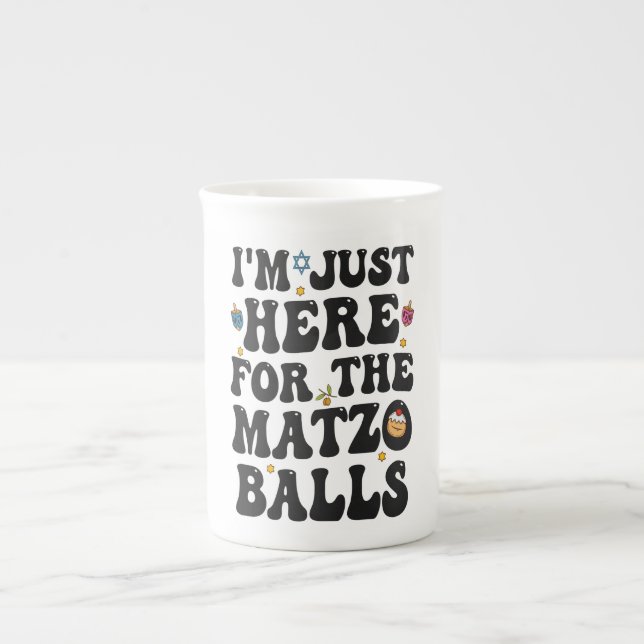 I'm Just here For the Matzo Balls Funny Hanukkah Bone China Mug (Front)