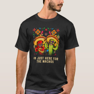 Im Just Here for the Nachos Mexican Mexican Food M T-Shirt