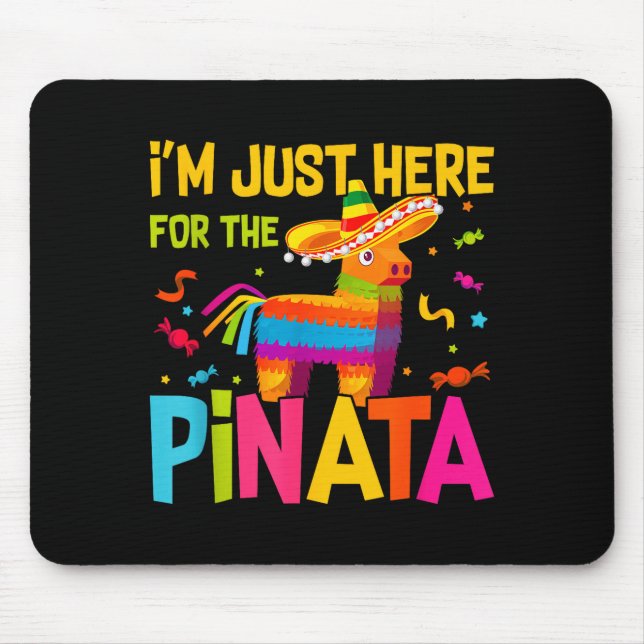 I'm Just Here For The Nata Funny Mexican Party  Mouse Pad (Front)
