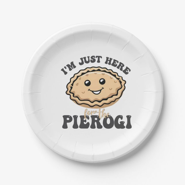 I'm Just Here For the Pierogi  Paper Plates (Front)