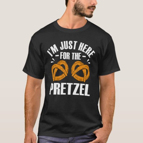 Im just here for the Pretzel Funny Prezel Fun Pun T_Shirt