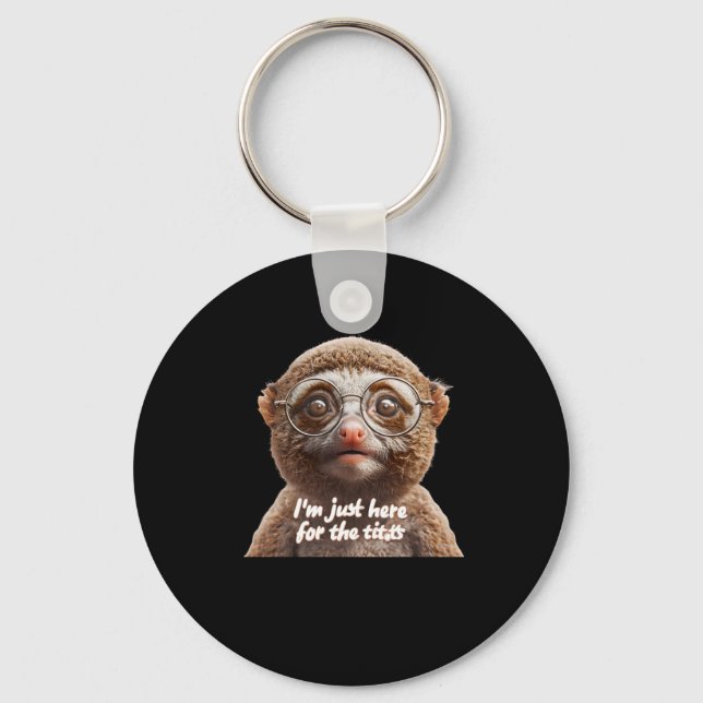 Im Just Here For The Slow Loris Sticker  Keychain (Front)