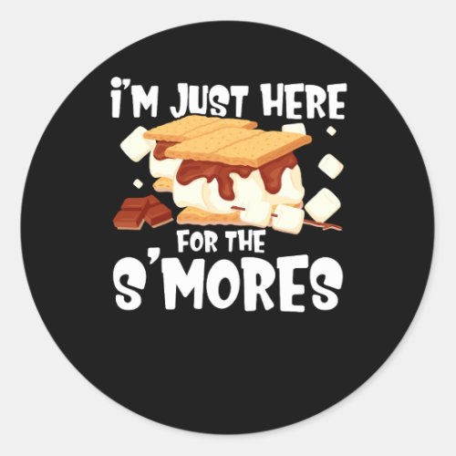 Im Just Here For The Smores Campfire SMores Camp Classic Round Sticker