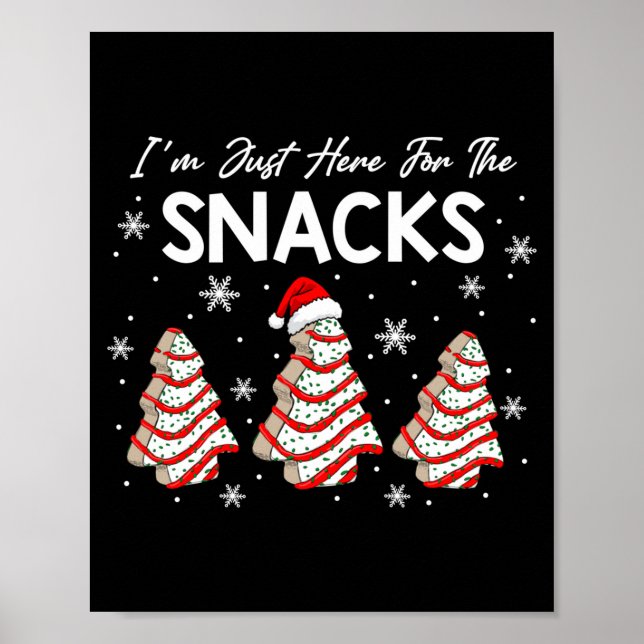 I'm Just Here For The Snacks Christmas Cakes Debbi Poster (Front)