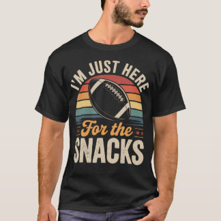 I'M Just Here For The Snacks Fantasy Football Funn T-Shirt