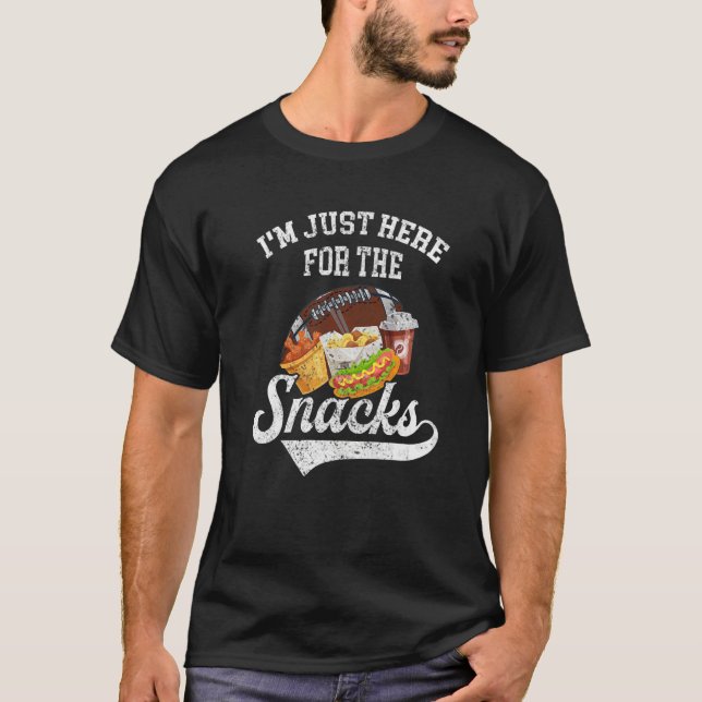 I'm Just Here For The Snacks  Fantasy Football Tod T-Shirt (Front)