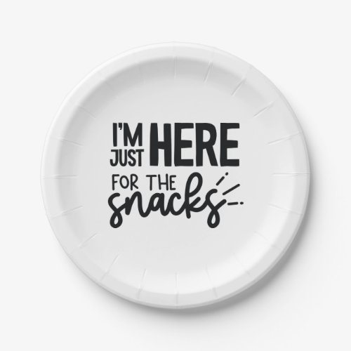 Im Just Here For The Snacks Food Lover Gift Idea Paper Plates