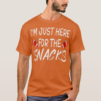 I'm Just Here For The Snacks Funny Fantasy Footbal T-Shirt