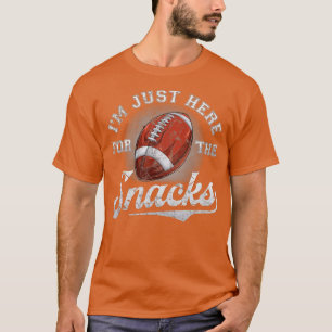 I'm Just Here For The Snacks Funny Fantasy Footbal T-Shirt