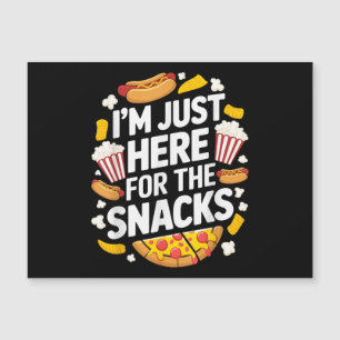 I'm Just Here For The Snacks Funny Food Lover Food