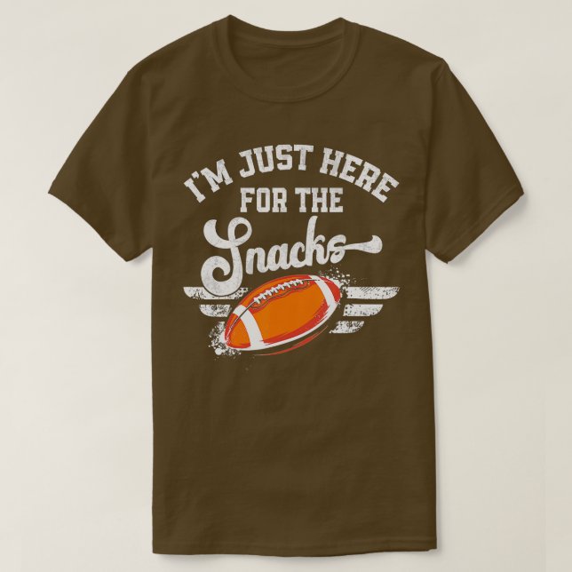 I'm Just Here For The Snacks Funny Football Fantas T-Shirt (Design Front)