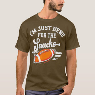 I'm Just Here For The Snacks Funny Football Fantas T-Shirt