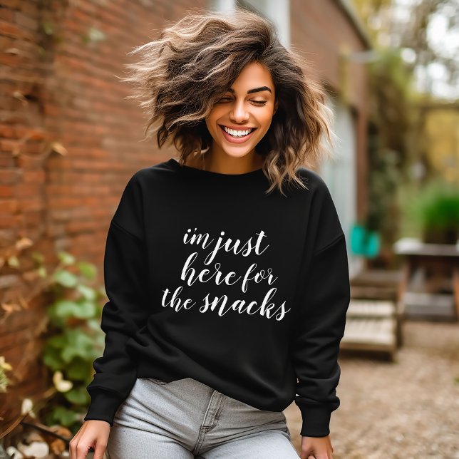 I'm Just Here for the Snacks Sweatshirt (Creator Uploaded)