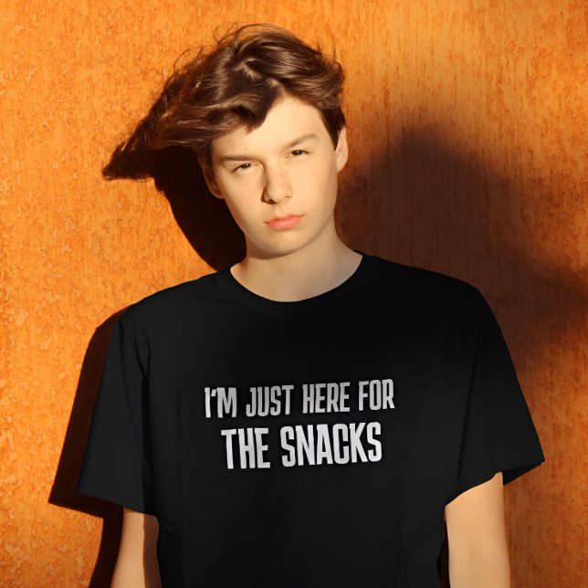 Im Just Here For The Snacks T-Shirt (Creator Uploaded)