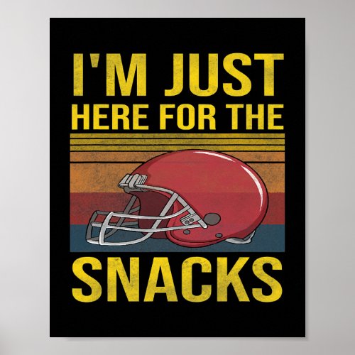 Im Just Here For The Snacks Women Football Gameday Poster