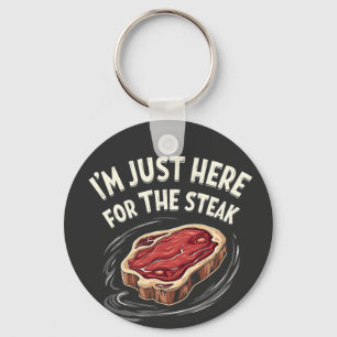 I'm Just Here for the Steak Beef Meat Lovers Keychain