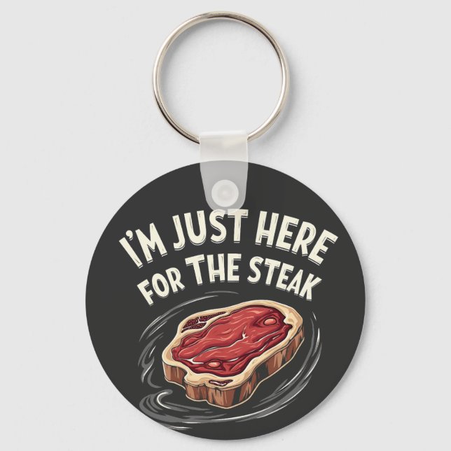I'm Just Here for the Steak Beef Meat Lovers  Keychain (Front)