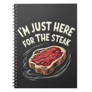 I'm Just Here for the Steak Beef Meat Lovers  Notebook