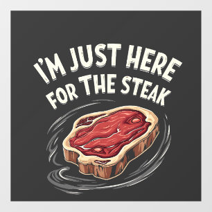 I'm Just Here for the Steak Beef Meat Lovers Window Cling