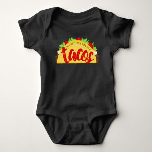 I'm Just Here For The Tacos Baby Bodysuit