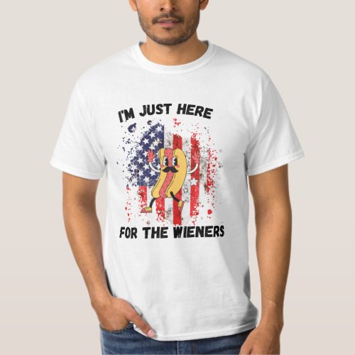 Im Just Here For The Wieners Funny Fourth funny h T_Shirt