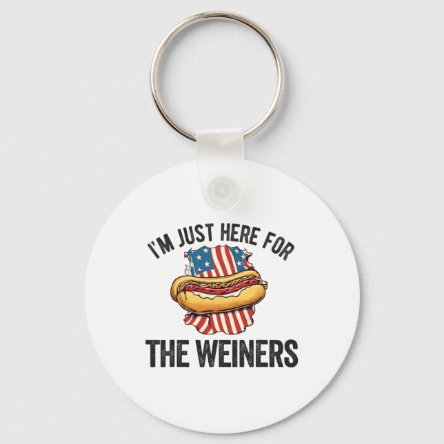 I'm Just Here For Weiners Funny 4th July Hot Dog S Keychain (Front)