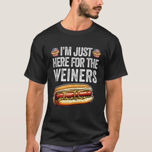 Im Just Here For Weiners Funny 4th July Hot Dog Sa T_Shirt