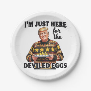 I'm Just Here Here for the Deviled Eggs Trump Paper Plates