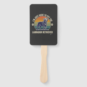 Im Just Here Pet Labrador Retriever Dog Retro Suns Hand Fan